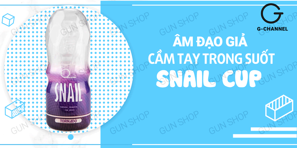 Âm đạo giả trong suốt Snail Cup cao cấp chất lượng giá tốt