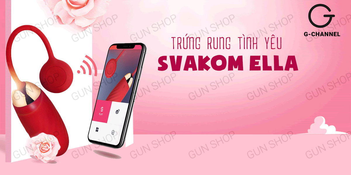 Trứng rung Svacom Ella sạc điện Bluetooth rung cực mạnh tiện lợi Trứng rung Svacom Ella sạc điện Bluetooth rung cực mạnh tiện lợi