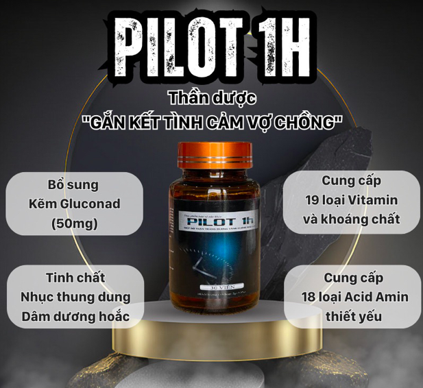 Thuốc Pilot 1h giúp tăng sinh lý nam chuẩn bổ thận tráng dương