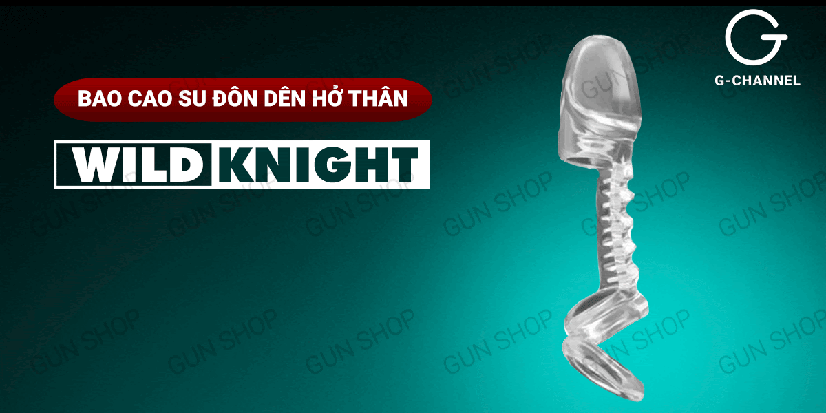 Bao cao su đôn dên hở thân có vòng thắt chống tuột Wild Knight